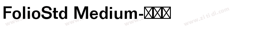 FolioStd Medium字体转换